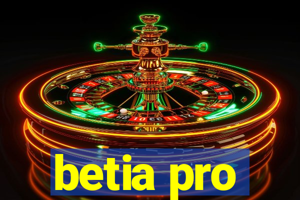 betia pro